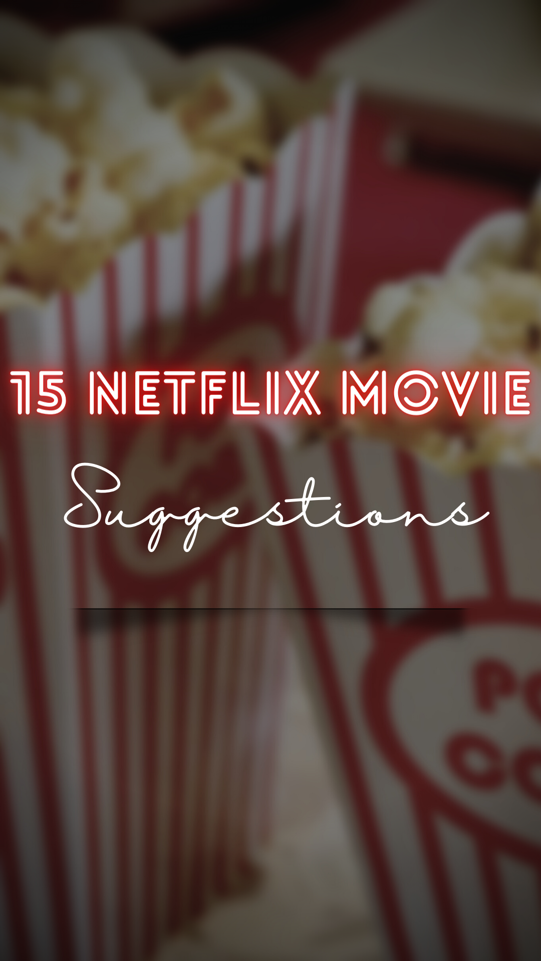 Netflix Delights: 15 Must-Watch Films for Your Streaming Pleasure